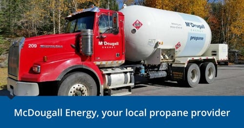 Propane, a cost-effective energy solution for your home or business 79 Shows outside image of a large red and white McDougall Energy fuel truck