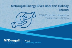 Flexible energy solutions for homes and businesses in Ontario, trusted by McDougall Energy.